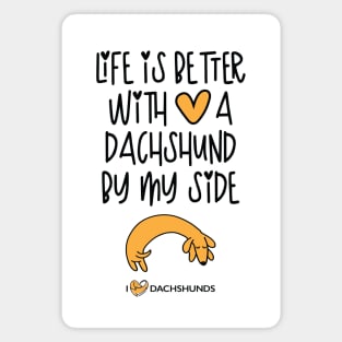 Life Is Better With A Dachshund By My Side Magnet